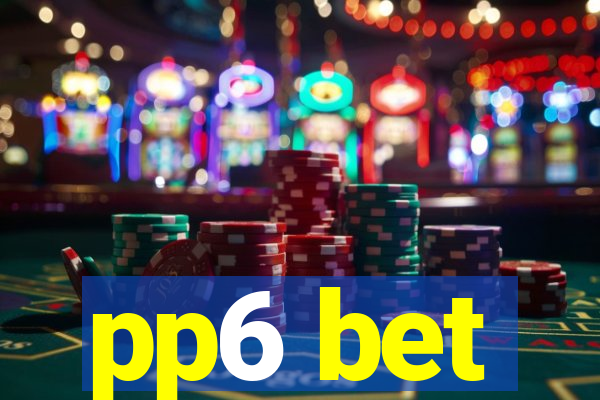 pp6 bet